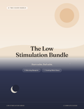 The Low Stimulation Bundle